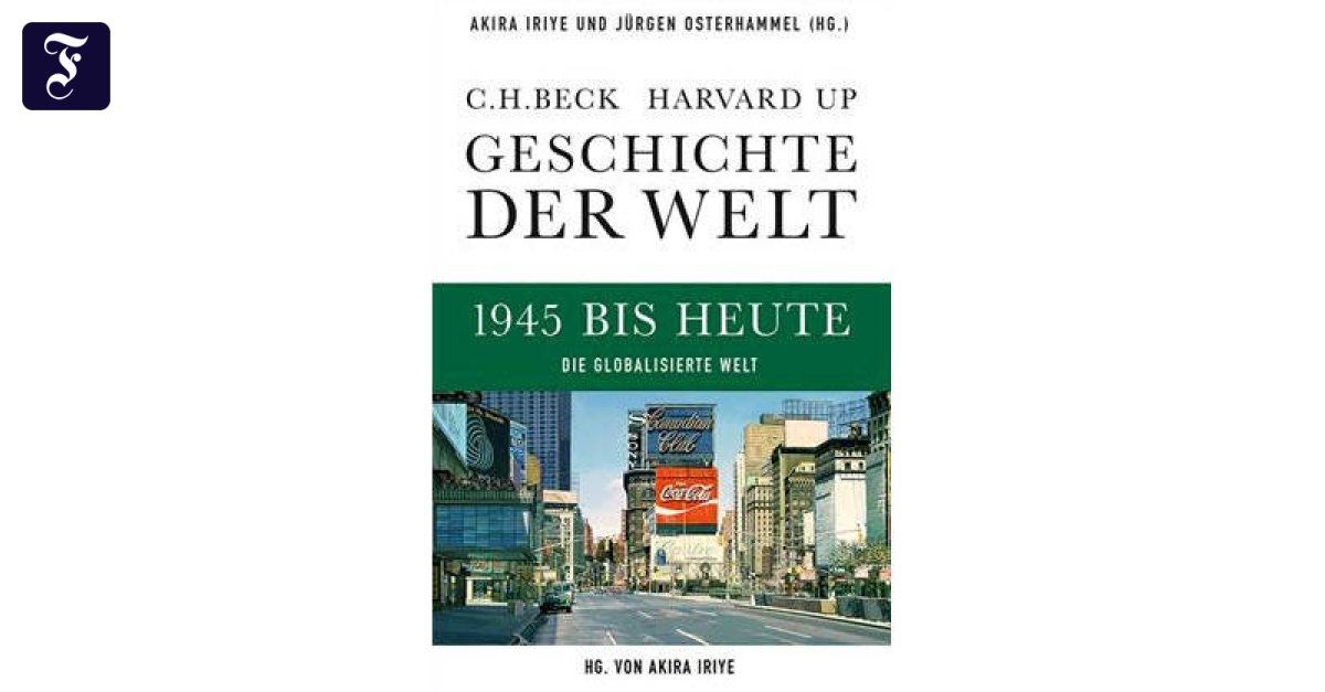 Akira Iriye und Jürgen Osterhammel Geschichte der Welt 1945 bis heute Verdient Bob Geldof