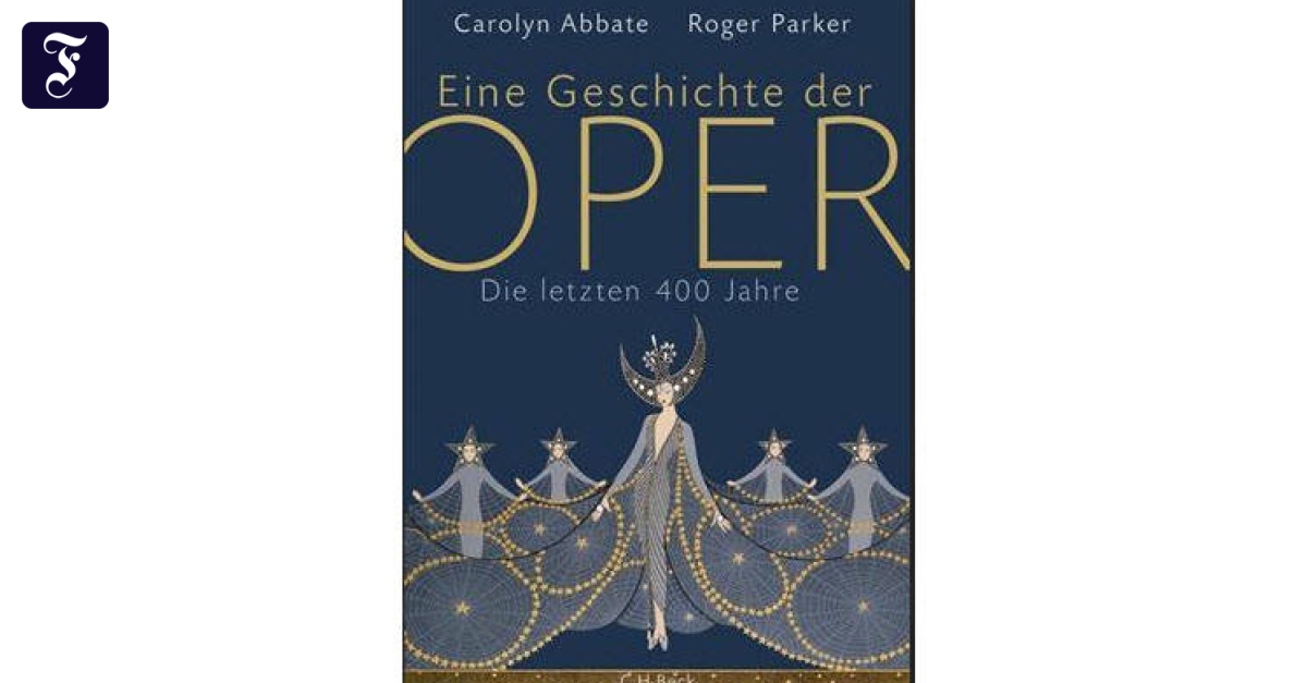 Carolyn Abbate und Roger Parker Eine Geschichte der Oper Im