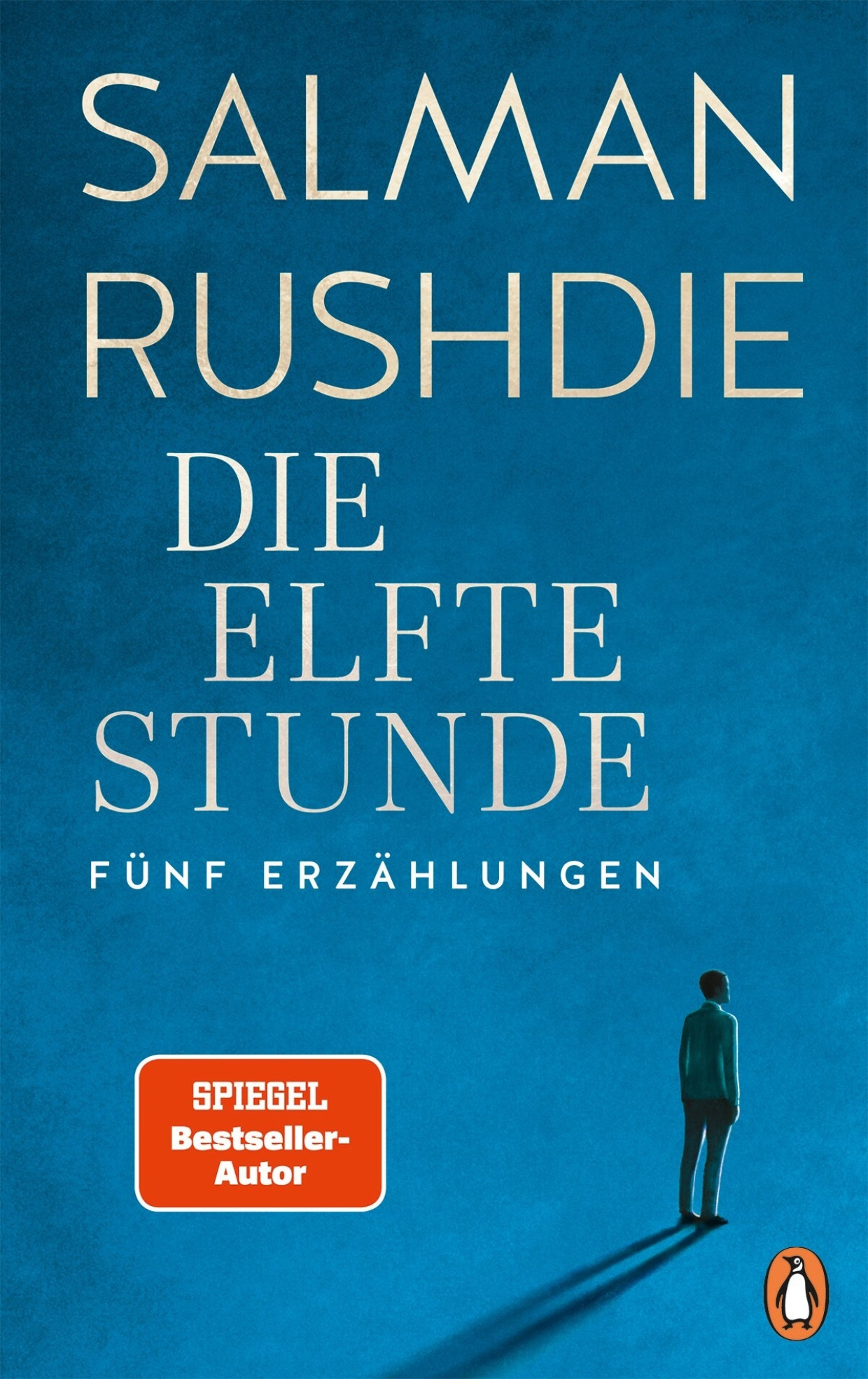 Salman Rushdie, „Die elfte Stunde – Fünf Erzählungen“. Aus dem Englischen von Bernhard Robben. Penguin, 288 Seiten, 26 Euro